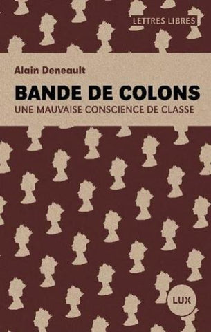 DENEAULT, Alain: Bande de colons