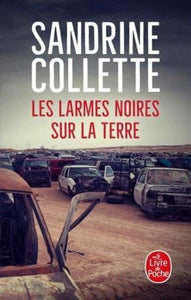 COLLETTE, Sandrine: Les larmes noires sur la terre