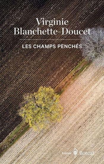 BLANCHETTE-DOUCET, Virginie: Les champs penchés