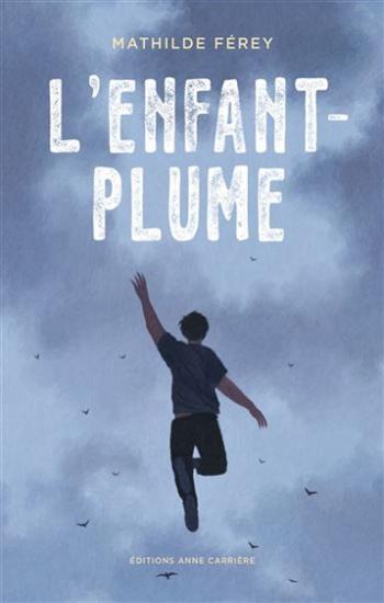 FÉREY, Mathilde: L'enfant- plume