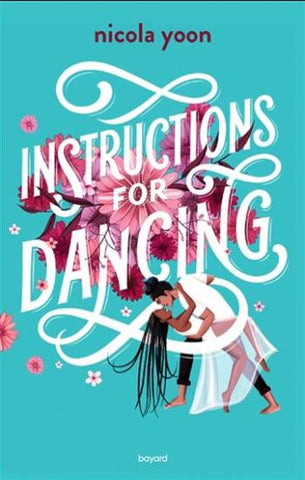 YOON, Nicola: Instructions for dancing