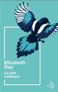 DAY, Elizabeth: La pie voleuse