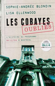 BLONDIN, Sophie-Andrée; ELLENWOOD, Lisa: Les cobayes oubliés