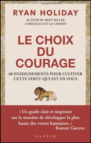 HOLIDAY, Ryan: Le choix du courage