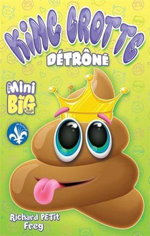 PETIT, Richard; FREG: Mon mini big à moi - King crotte détrôné