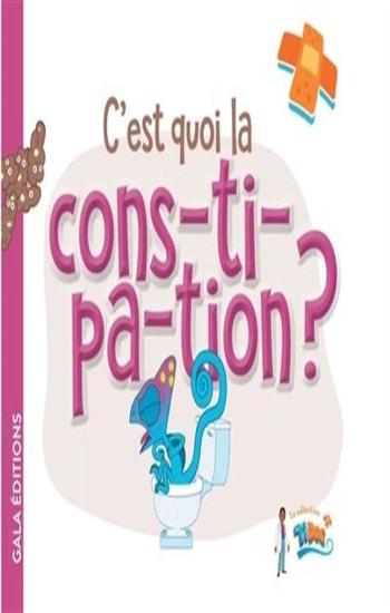 COLLECTIF: C'est quoi la constipation?