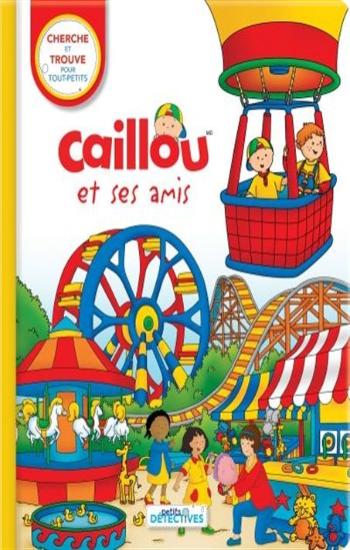 PARADIS, Anne; SÉVIGNY, Éric: Caillou et ses amis