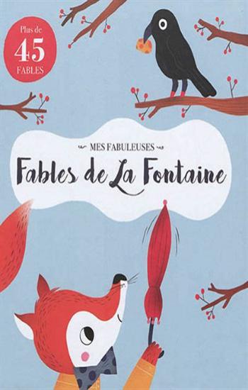 COLLECTIF: Mes fabuleuses fables de La Fontaine