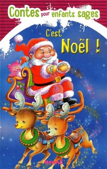 DUMEZ, Yvon; DUVAL, Marie; JOST, Alain: Contes pour enfants sages - C'est Noël!