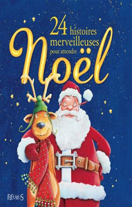 COLLECTIF: Noël 24 histoires merveilleuses pour attendre Noël