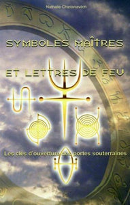 CHINTANAVITCH, Nathalie: Symboles maîtres et lettres de feu