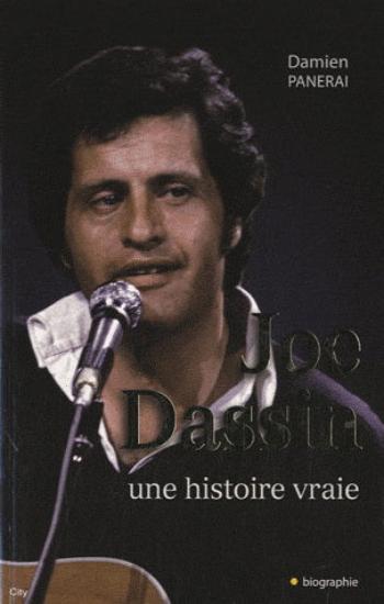 PANERAI, Damien: Joe Dassin, une histoire vraie