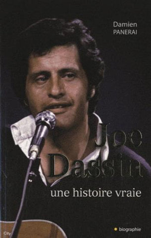 PANERAI, Damien: Joe Dassin, une histoire vraie