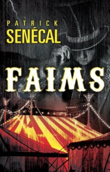 SENÉCAL, Patrick: Faims