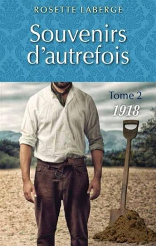 LABERGE, Rosette: Souvenirs d'autrefois Tome 2 : 1918