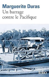 DURAS, Marguerite: Un barrage contre le Pacifique