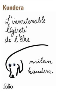 KUNDERA, Milan: L'insoutenable légèreté de l'être