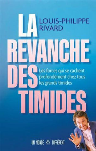 RIVARD, Louis-Philippe: La revanche des timides