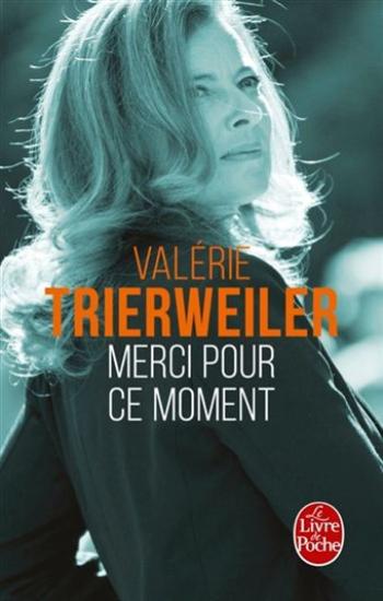 TRIERWEILER, Valérie: Merci pour ce moment