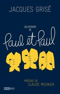 GRISÉ, Jacques: Les histoires de Paul et Paul