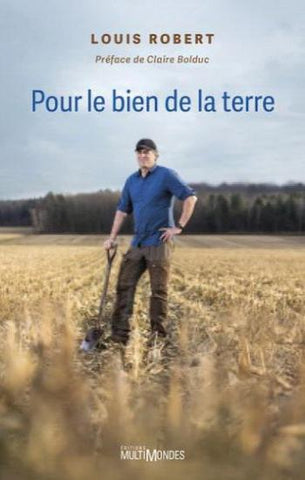 ROBERT, Louis: Pour le bien de la terre