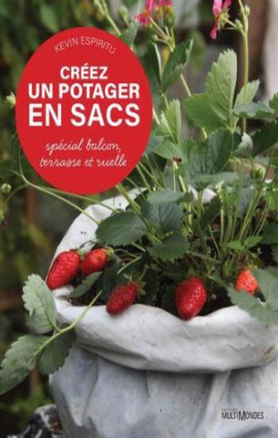 ESPIRITU, Kevin: Créez un potager en sacs