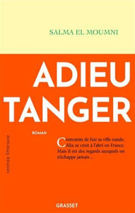 MOUMNI, Salma El: Adieu Tanger