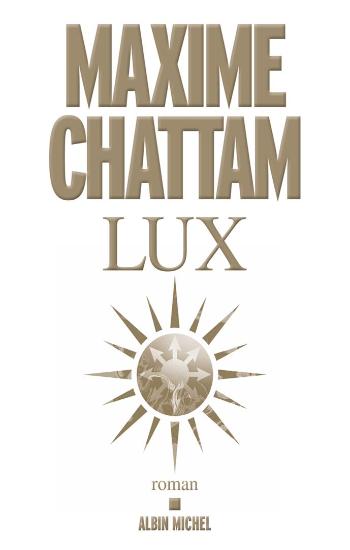 CHATTAM, Maxime: Lux