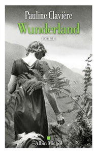 CLAVIÈRE, Pauline: Wunderland