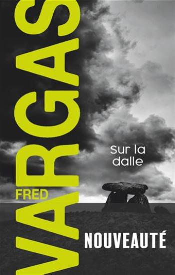 VARGAS, Fred: Sur la dalle