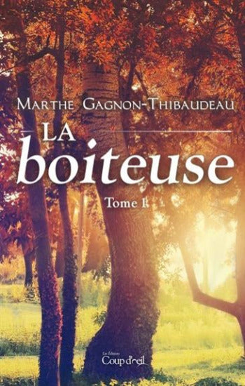 GAGNON-THIBAUDEAU, Marthe: La boiteuse  Tome 1