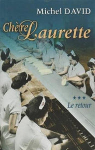 DAVID, Michel: Chère Laurette Tome 3 : Le retour (couverture rigide)