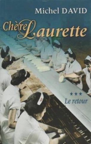 DAVID, Michel: Chère Laurette Tome 3 : Le retour (couverture rigide)