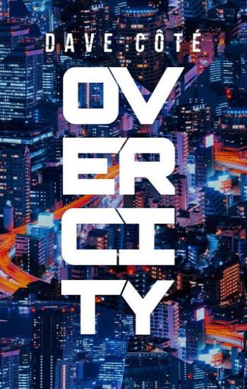 CÔTÉ, Dave: Overcity