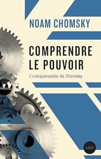 CHOMSKY, Noam: Comprendre le pouvoir