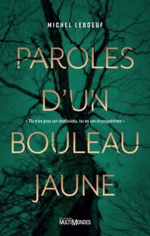 LEBOEUF, Michel: Paroles d'un bouleau jaune