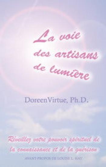 VIRTUE, Doreen: La voie des artisans de lumière