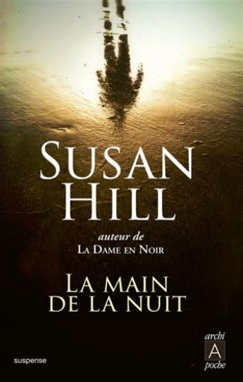 HILL, Susan: La main de la nuit