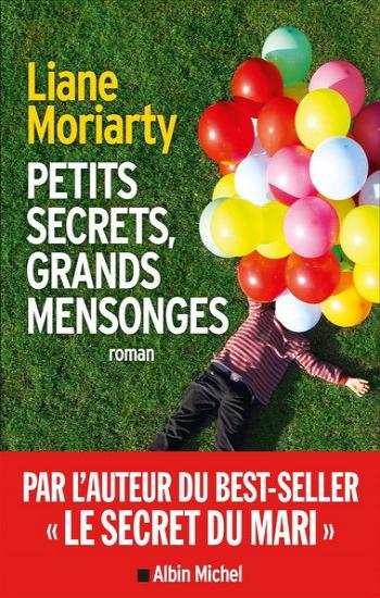 MORIARTY, Liane: Petits secrets, grands mensonges