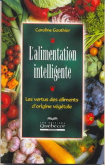 GAUTHIER, Caroline: L'alimentation intelligente