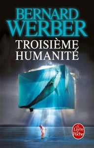 WERBER, Bernard: Troisième humanité