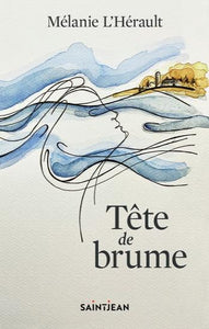 L'HÉRAULT, Mélanie: Tête de brume