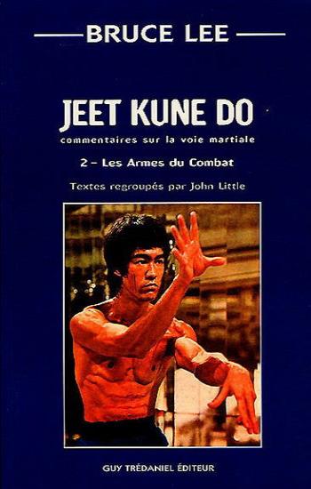 LEE, Bruce: Jeet Kune Do Tome 2 : Les armes du combat