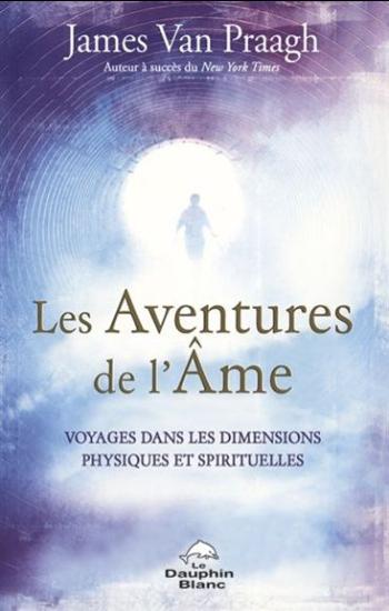 PRAAGH, James Van: Les aventures de l'âme