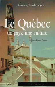 LABSADE, Françoise Tétu de: Le Québec, un pays, une culture