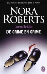 ROBERTS, Nora: Lieutenant Eve Dallas Tome 38 : De crime en crime