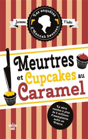 FLUCK, Joanne: Les enquête d'Hannah Swensen Tome 5 : Meurtres et cupcakes au caramel