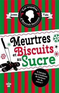 FLUKE, Joanne: Les enquêtes d'Hannah Swensen Tome 6 : Meurtres et biscuits au sucre