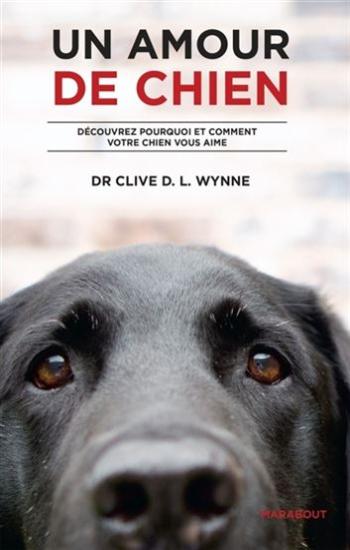 WYNNE, Clive D.L.:  Un amour de chien