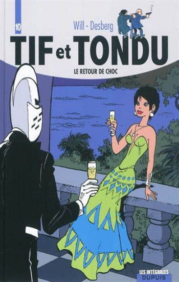 WILL; DESBERG: Tif et Tondu L'intégrale Tome 10 : Le retour de choc